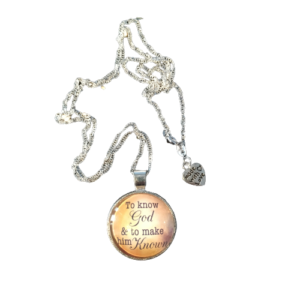 To Know God & Make Him Known Necklace